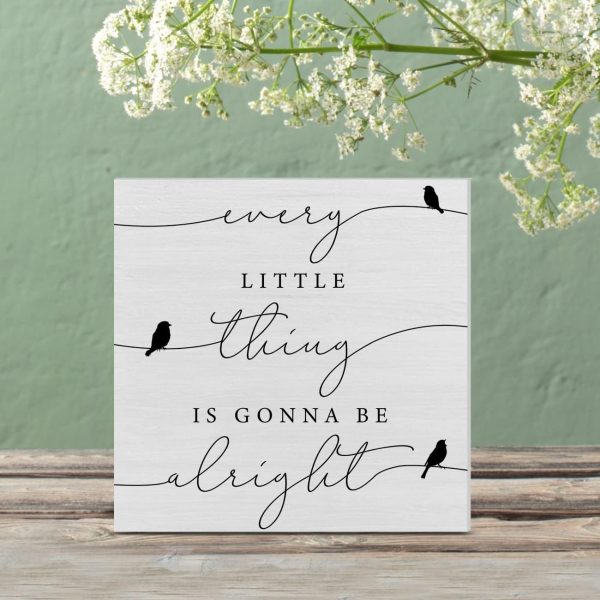 bulk purchase every little thing is gonna be alright birds wooden box sign farmhouse wood box sign spring art blocks desk shelf tabletop home decor 5 x 5 inch trade price
